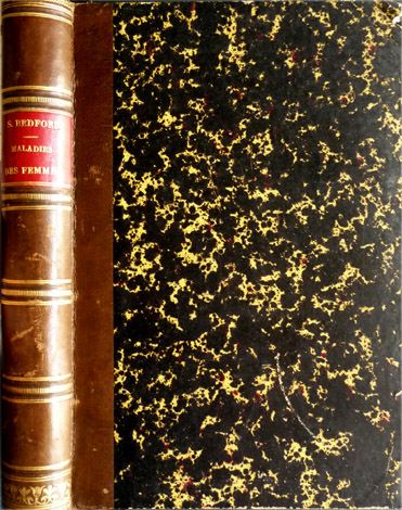 Maladies des Femmes. Leçons cliniques à l'Université de New York. …