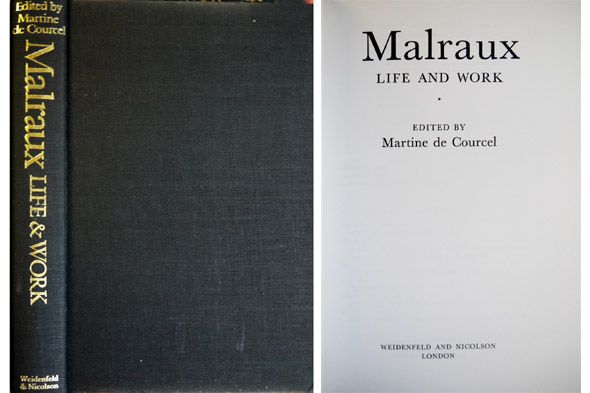 Malraux. Life and Work. [Textos de Isaiah Berlin, Hugh Thomas, …