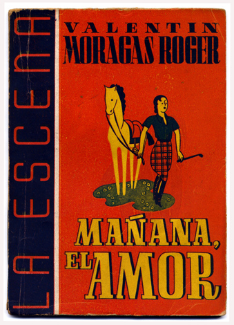 Mañana, el amor. Comedia en tres actos.