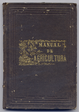 Manual de Agricultura. Obra premiada en Concurso General y desgnada …