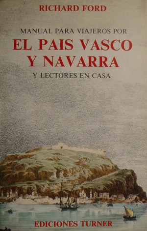 Manual de viajeros por el Pais Vasco y Navarra y …