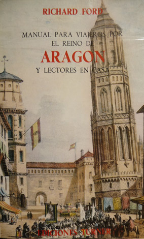 Manual de viajeros por el Reino de Aragón y lectores …