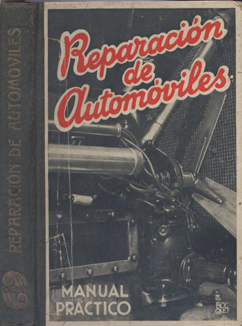 Manual del Automovil. Reparación de automóviles. Manual práctico para aficionados …