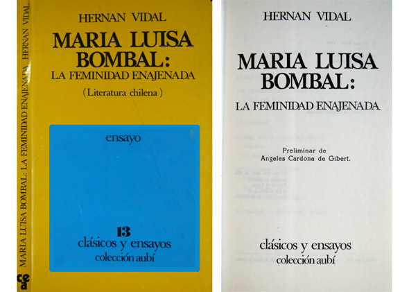 Maria Luisa Bombal: La feminidad enajenada. Preliminar de Angeles Cardona …