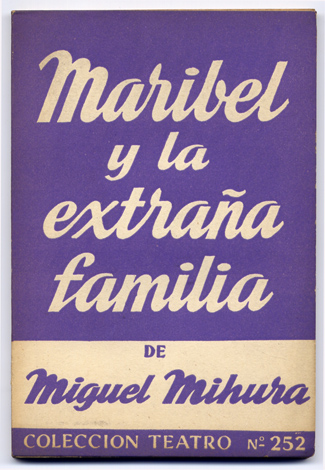 Maribel y la extraña familia. Comedia en tres actos.