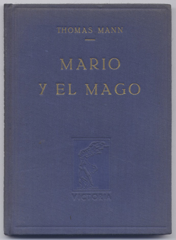 Mario y el Mago. Traducción directa del alemán por Federico …