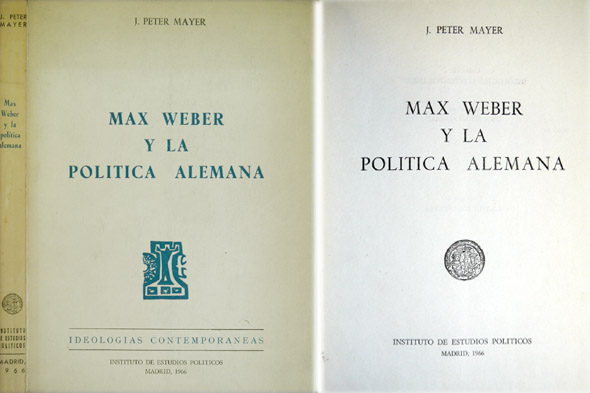 Max Weber y la política alemana. Traducción de Agustín Gil …