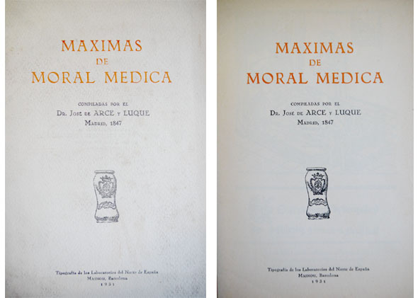 Máximas de Moral Médica compiladas por. Madrid, 1847.