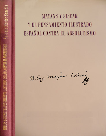 Mayans y Siscar y el pensamiento ilustrado español contra el …