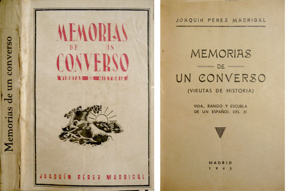 Memorias de un converso. Virutas de historia. Vida, rango y …