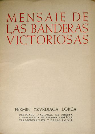 Mensaje de las Banderas Victoriosas. Discurso de Zaragoza, Julio 1937.