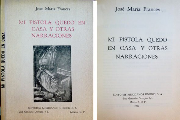 Mi pistola quedó en casa, y otras narraciones (La palmera …