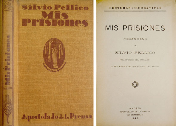 Mis prisiones. Memorias. Traducidas del italiano y precedidas de una …