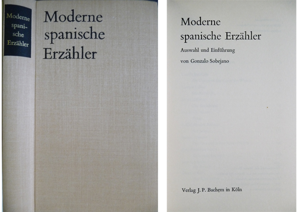 Moderne spanische Erzähler. Auswahl und Einführung von Gonzalo Sobejano.