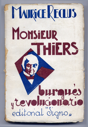 Monsieur Thiers, burgués y revolucionario. Traducción de Pedro Segado.