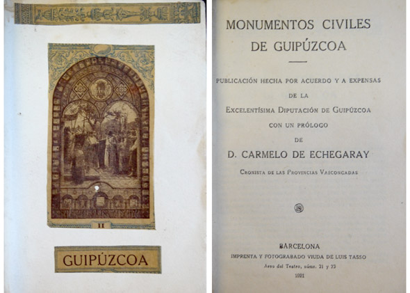 Monumentos civiles de Guipúzcoa. Publicación de la Diputación de Guipuzcoa …
