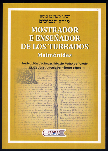 Mostrador e enseñador de los turbados. [Môrèh nebûkîm]. Traducción cuatrocentista …