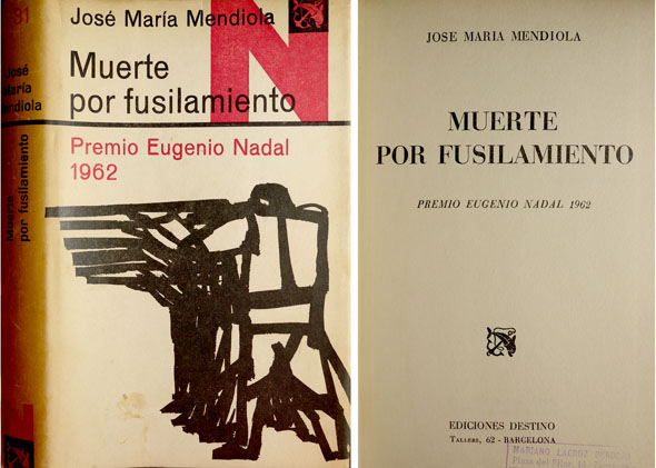 Muerte por fusilamiento. Novela. Premio Nadal 1962.