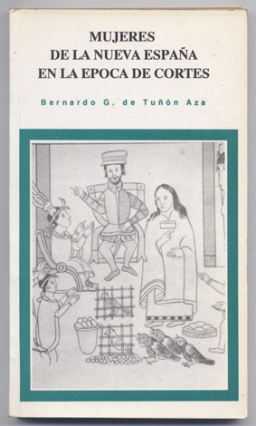 Mujeres de la Nueva España en la época de Cortés.