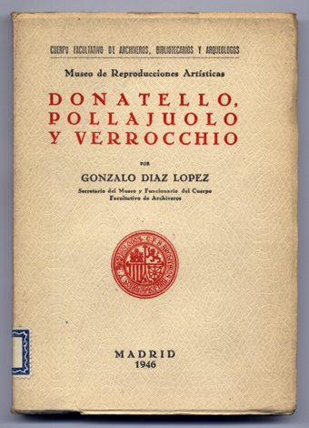 Museo de Reproducciones Artísticas. Donatello, Pollajuolo y Verrocchio. La personalidad …