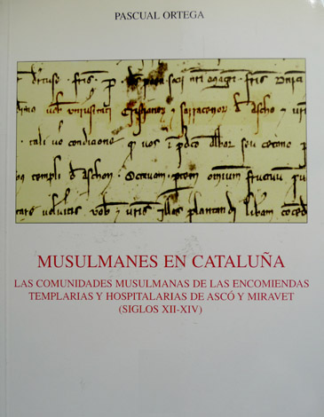 Musulmanes en Cataluña. Las comunidades musulmanas de las Encomiendas Templarias …