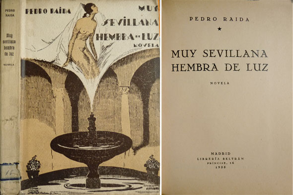 Muy sevillana hembra de luz. Novela.