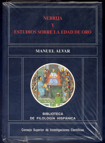 Nebrija, y Estudios sobre la Edad de Oro.