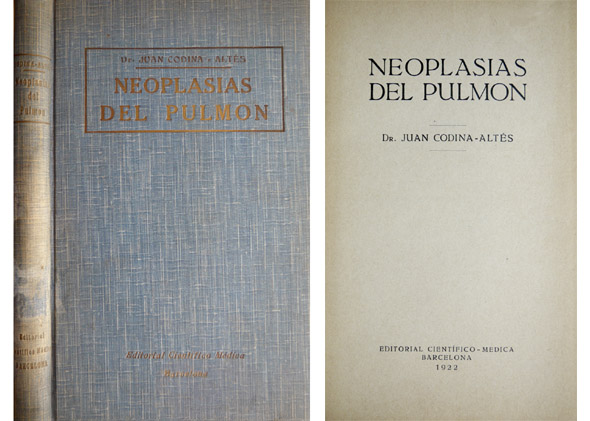 Neoplasias del Pulmón. Prólogo del Doctor Jacinto Reventós.