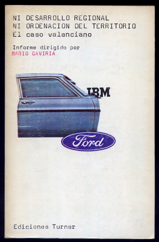 Ni desarrollo regional ni ordenación del territorio: el caso valenciano.