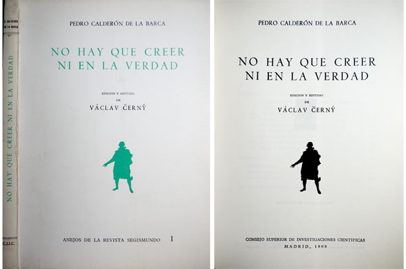 No hay que creer ni en la verdad. Comedia. Edición …