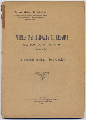 Normas Institucionales del Uruguay. Las dos Constituciones de 1830 y …