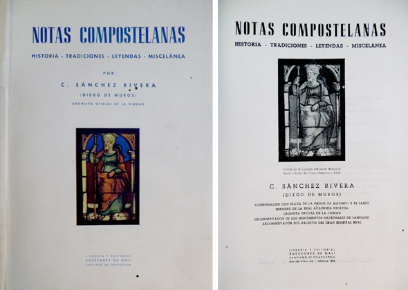 Notas Compostelanas. Historia, tradiciones, leyendas, miscelánea.