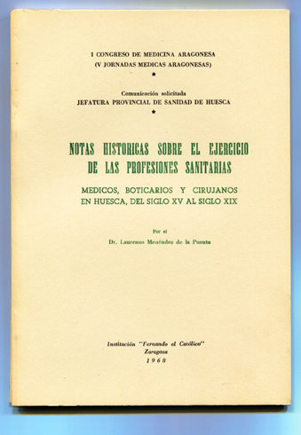 Notas históricas sobre el ejercicio de las profesiones sanitarias. Médicos, …