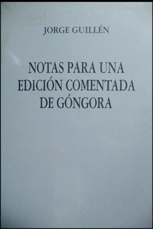 Notas para una edición comentada de Góngora. Edición, notas y …