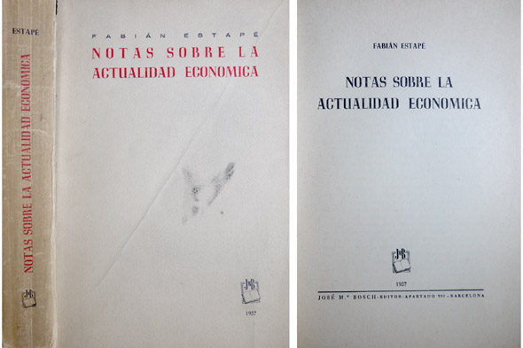Notas sobre la actualidad económica. [Artículos publicados en "La Vanguardia" …