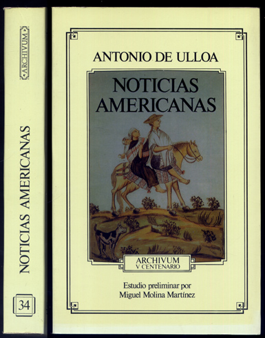 Noticias Americanas. Entretenimientos físicos-históricos sobre la América meridional, y la …