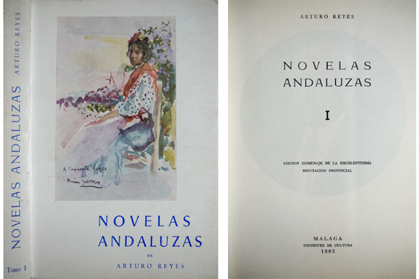 Novelas andaluzas. [Tomo I: Cartucherita. La Goletera. El de la …