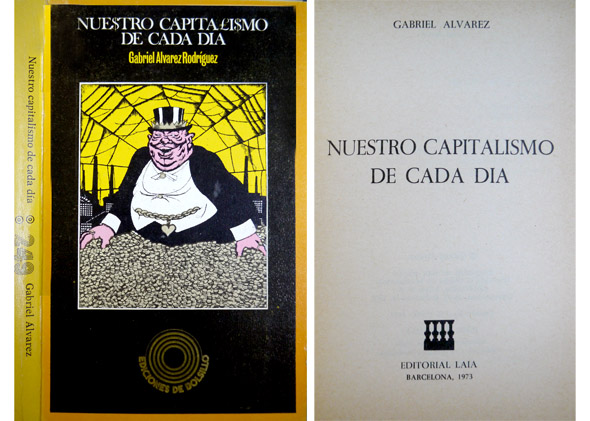 Nuestro capitalismo de cada día. Prólogo de Alfonso Carlos Comín.