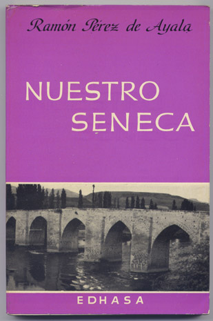 Nuestro Séneca, y otros ensayos. Recopilación de José García Mercadal.