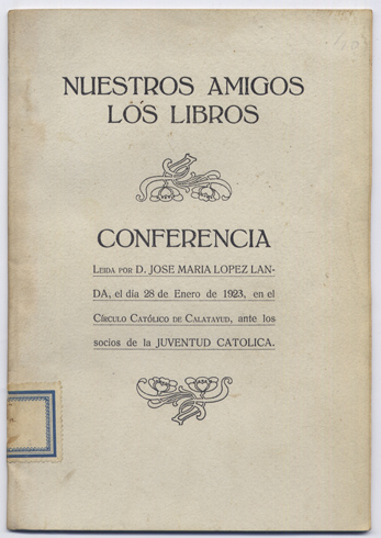 Nuestros amigos los libros. Conferencia en el Círculo Católico de …