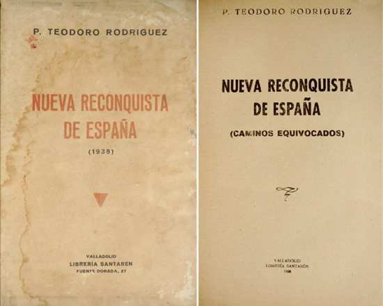 Nueva reconquista de España. Caminos equivocados.