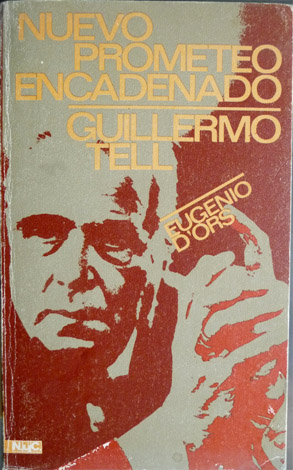Nuevo Prometeo encadenado. Guillermo Tell. Estudio preliminar de Rafael Gibert.