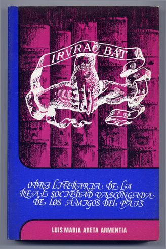 Obra literaria de la Real Sociedad Bascongada de Amigos del …