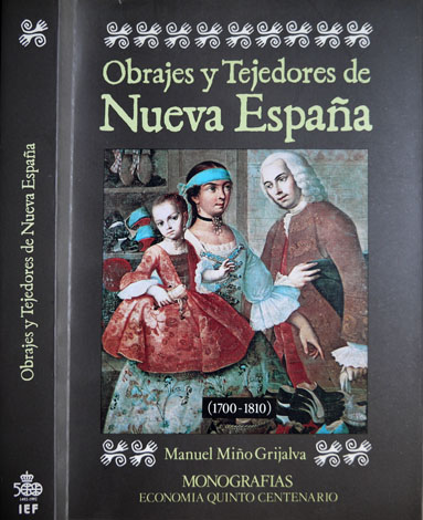 Obrajes y Tejedores de Nueva España, 1700-1810.