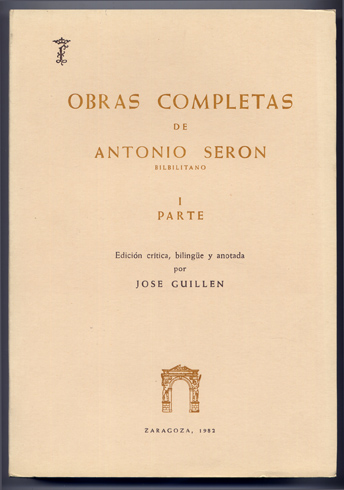 Obras Completas de Antonio Serón, bilbilitano. Tomo I: Elegías y …