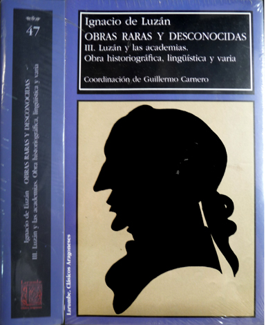 Obras raras y desconocidas. III: Luzán y las Academias. Obra …