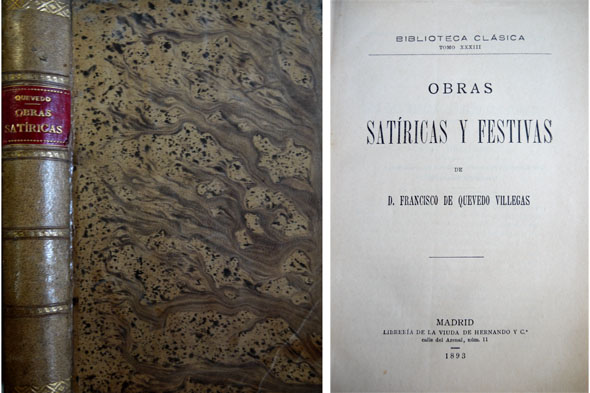 Obras Satíricas y Festivas de Don Francisco de Quevedo Villegas. …