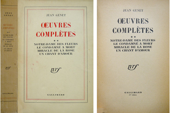 Oeuvres Complètes II: Notre-Dame des Fleurs. Le Condamné a Mort. …