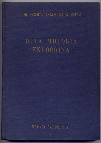 Oftalmología Endocrina. Prólogo de Gregorio Marañón.