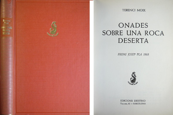 Onades sobre una roca deserta. Novel·la. Premi Josep Pla 1968.